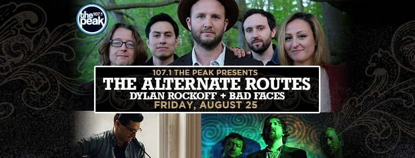 107.1 The Peak Presents  – The Alternate Routes, Dylan Rockoff, Bad-Faces at Garcia’s at The Capitol Theater Port Chester, NY&nbsp;8-25-2017